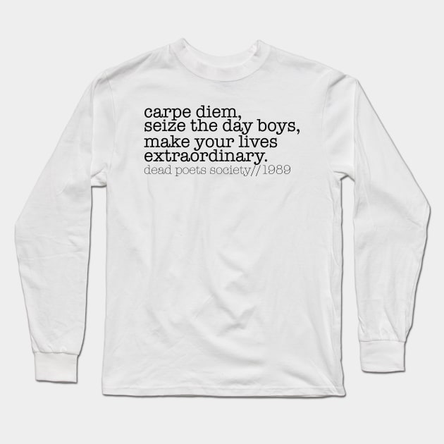 Dead Poets Society Long Sleeve T-Shirt by Ineffablexx